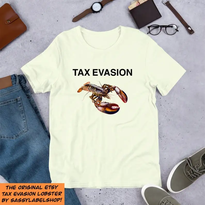 

Tax Evasion Lobster Unisex T-Shirt Y2K Funny Meme Shirt Ironic Weirdcore Clothing Joke Gift Oddly Specific