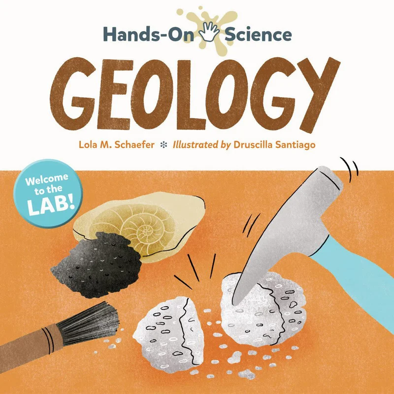 

HandsOn Science Geology Schaefer Lola M Charlesbridge Publishing 9781623542443 Book
