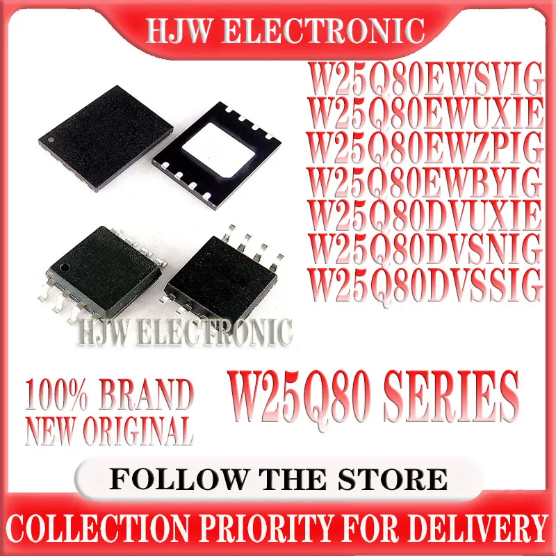 

W25Q80DVSSIG W25Q80DVSNIG W25Q80DVUXIE W25Q80EWBYIG W25Q80EWZPIG W25Q80EWUXIE W25Q80EWSVIG NOR FLASH IC Chip