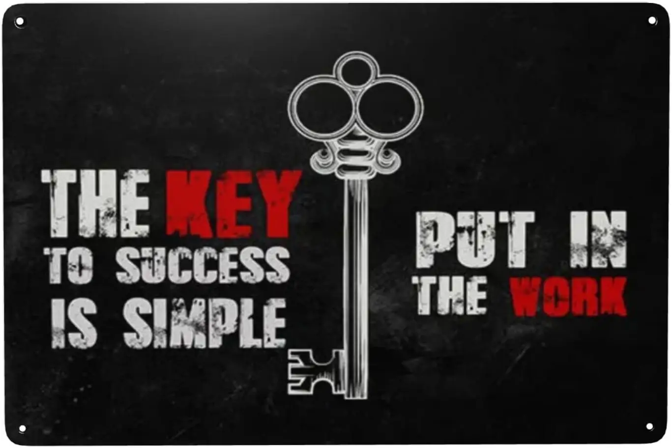 Metal Vintage Tin Sign The Key To Success Is Simple Put In Work Office Decor Motivational Art Mens Womens Decorative Aluminu