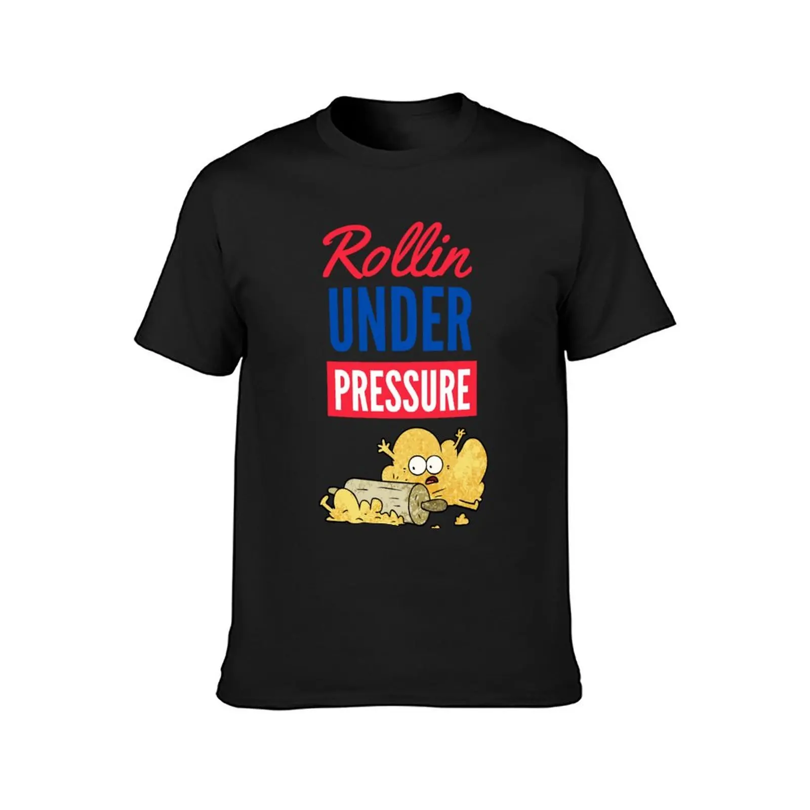 Rollin Under Pressure Design T-Shirt sweat korean fashion customs design your own oversized mens graphic t-shirts hip hop