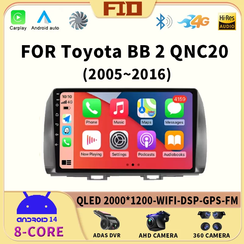 

Android 14 For Toyota BB 2 QNC20 2005 - 2016 Car Radio Multimedia Video Player Navigation GPS 4G WIFI Stereo Carplay Auto QLED