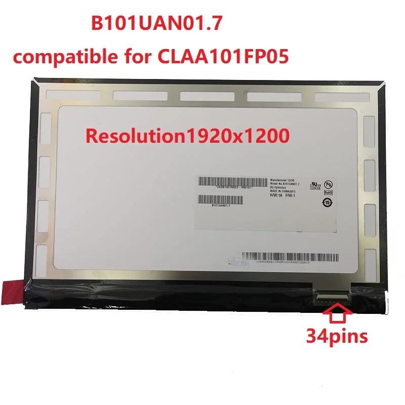 

New 10.1" FHD 1920*1200 Screen For LCD Display B101UAN01.7 H/W:1A F/W:1 E204356 compatible for CLAA101FP05 34pins