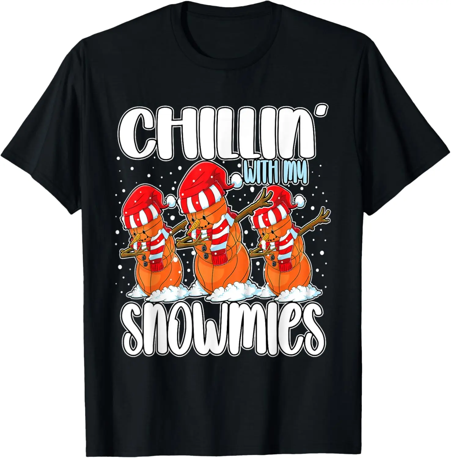 Chillin' With My Snowmies Funny Dabbing Snowman Basketball T-Shirt