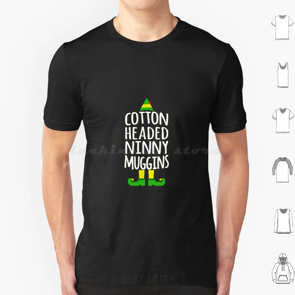 

Ninny Muggins Cotton Headed Funny Christmas Elf T Shirt Cotton Men Women DIY Print Ninny Muggins Cotton Headed Funny Christmas