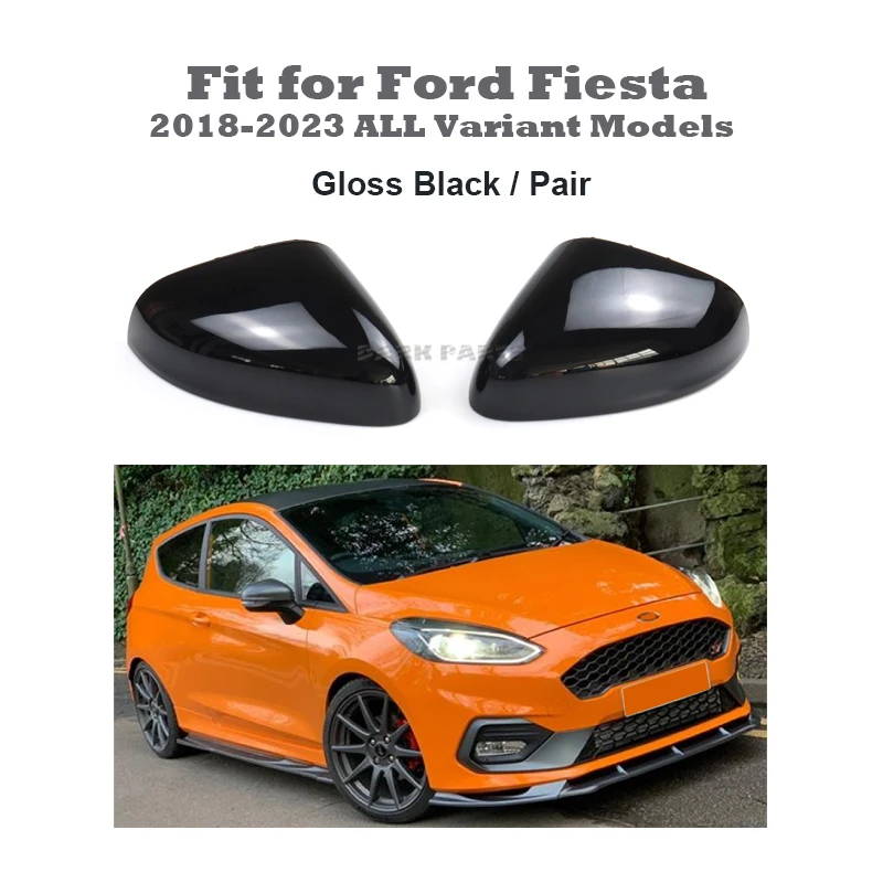 GLOSS ภาพวาดสีดํากระจกประตูครอบคลุมหมวกตัวเรือนคู่ Fit สําหรับ Ford Fiesta MK8 2018 - 2023 ทั้งหมด Variant รุ่น