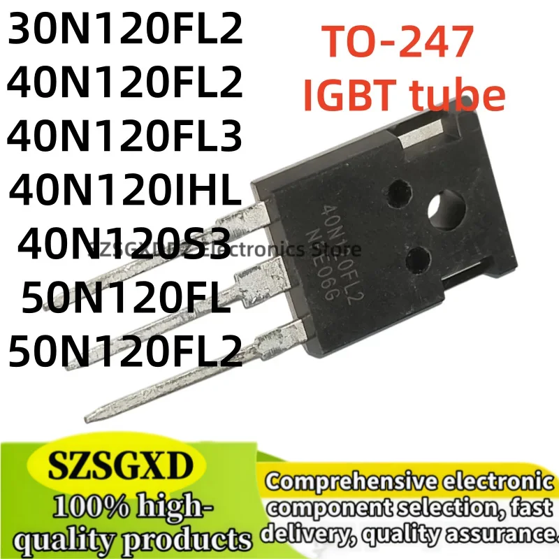 5-10 pieces 100% new quality 30N120FL2 40N120FL2 40N120IHL TO247 40N120S3 40N120FL3 50N120FL 50N120FL2 TO-247 IGBT tube