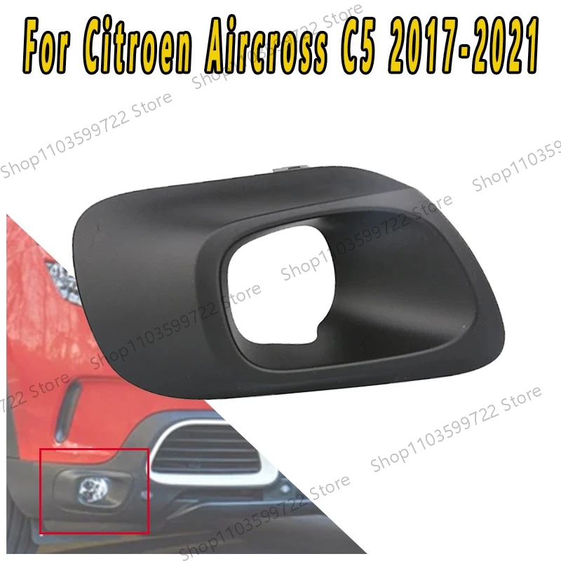 

For Citroen Aircross C5 2017 2018 2019-2021 Car Front Fog Lamp Front Bumper Fog Lamp Frame Cover Fog Lamp Trimming Bezel Cover