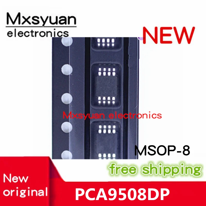 

10pcs~50pcs/LOT PCA9508DP PCA9508D PCA9508 9508 MSOP8 MxsyuanBrand new original, only available in stock