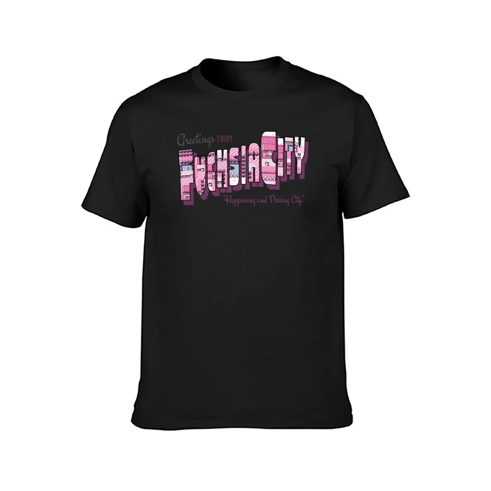 Greetings from Fuchsia City T-Shirt new edition Short sleeve tee oversized t shirt men