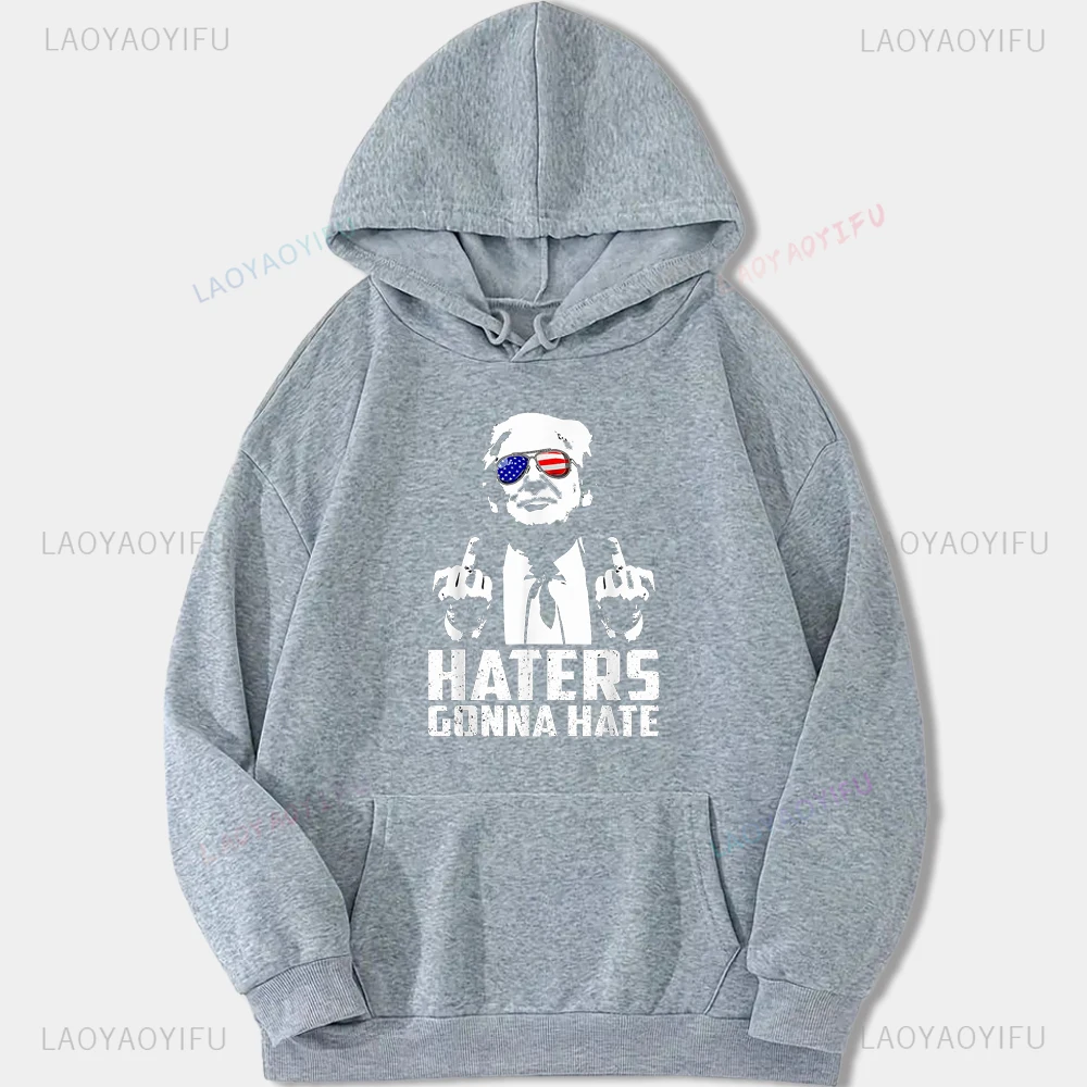 Funny Haters Gonna Hate Donald Trump Graphic Printed Pullovers Fashion Casual Streetwear Hip-hop Hipster Winter Hot Sale Hoodies