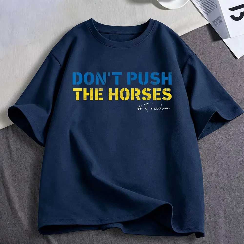Don’t Push The Horses Funny Meme T Shirt Men's Women Clothing Fashion Cotton Casual Oversized Short Sleeve T-shirts Streetwear