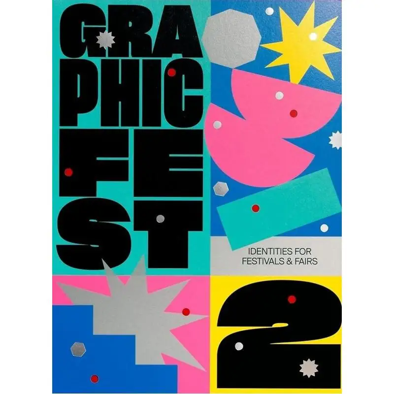 Graphic Fest 2 SpotOn Identities For Festivals  Fairs Victionary Victionary 9789887684404 Book