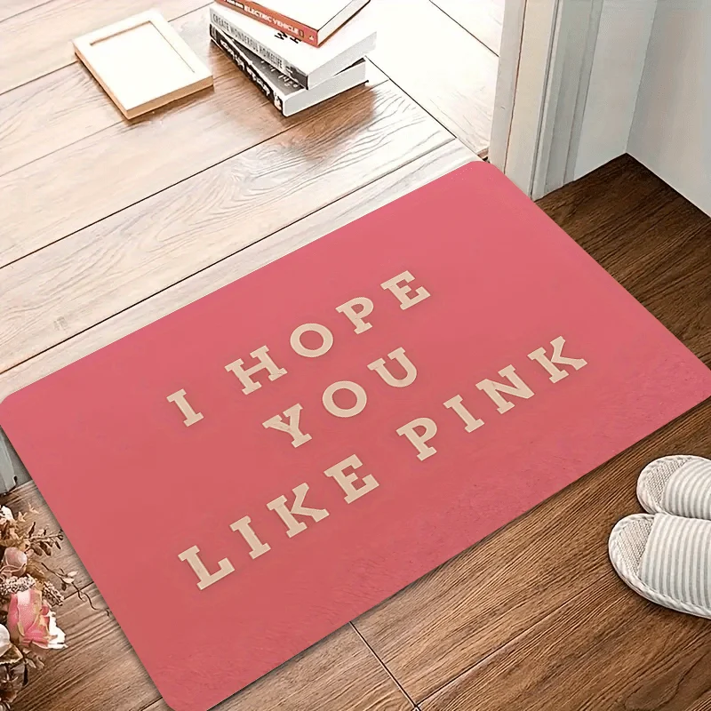Hope You Like Pink Printed Welcome Door Mat Non-Slip Absorbent Machine Washable Rug for Entrance Kitchen Living Room Floor Mat