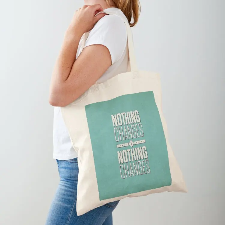 

Nothing Changes If Nothing Changes - Inspirational Quotes Tote Bag Big bag women custom canvas bag great Cloth