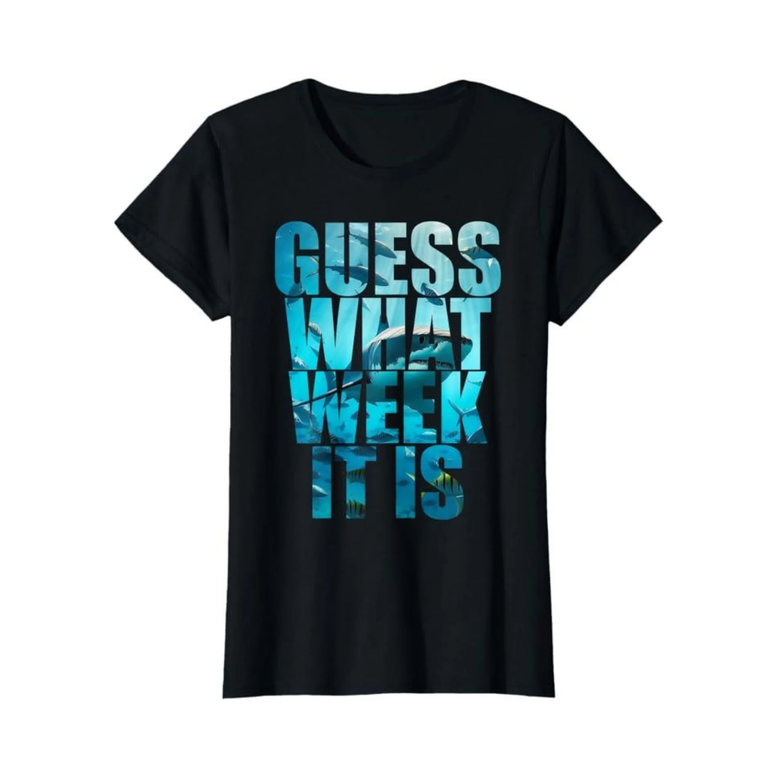 Guess What Week It Is Funny Shark Awareness Support Summer Women's Crewneck High Quality Fashion Trend 100% Cotton T-Shirt 01232