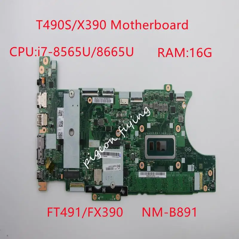 

for Thinkpad T490s/X390 Laptop Motherboard WIN I7-8565U / 8665U RAM:16GB DDR4 FT491 FX390 NM-B891 Mainboard 100% TEST OK