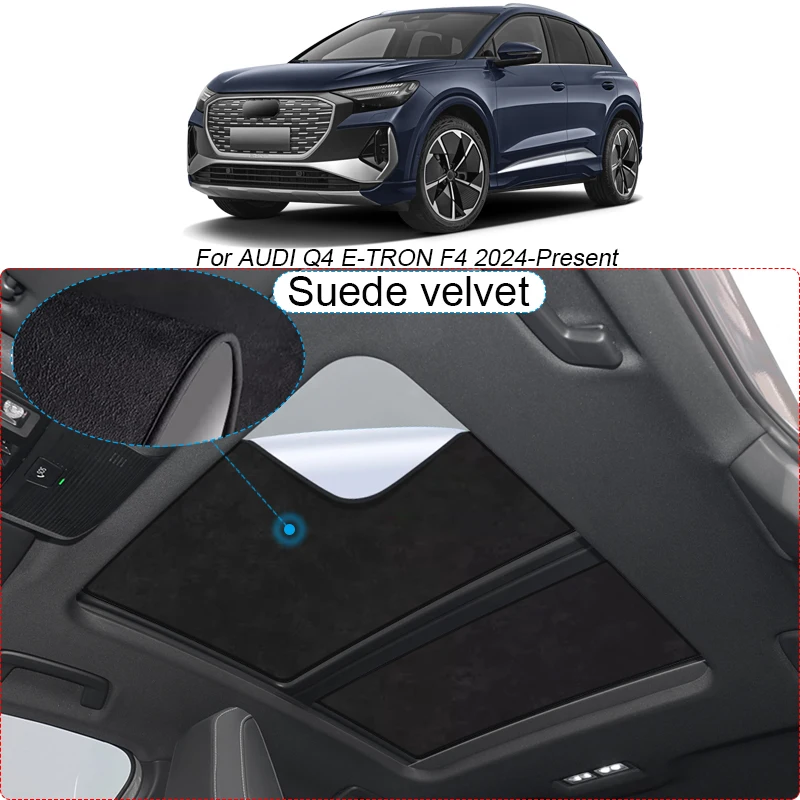 

Car Suede Fabric Electrostatic Adsorption Sunroof Sunshade Heat Insulation Skylight Accessory For AUDI Q4 E-TRON F4 2024-Present