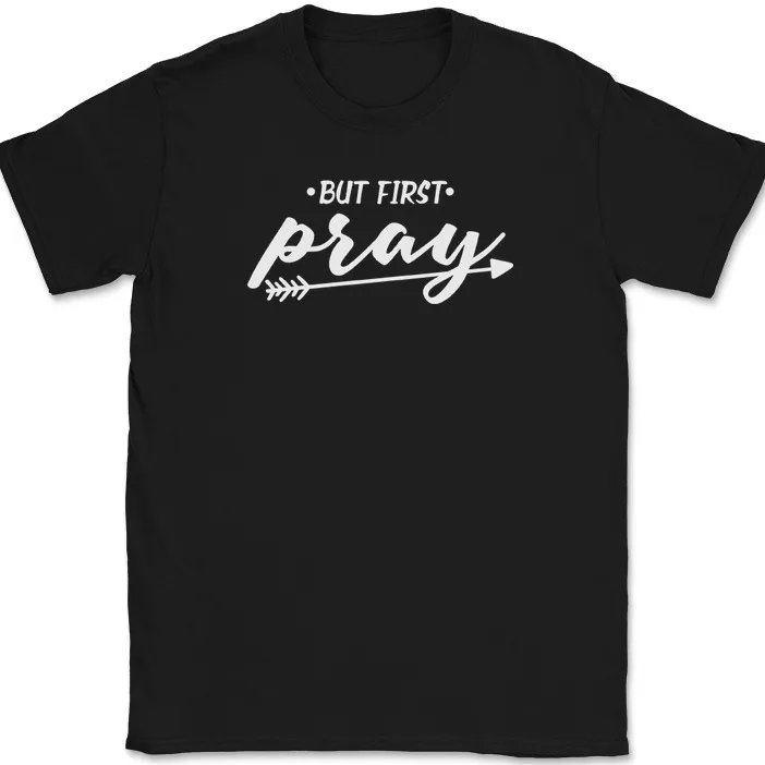 But First Pray T-Shirt Christian Worship Praise God Bible Tee Anime Graphic T-shirts For Men Clothing Women Short Sleeve Tees