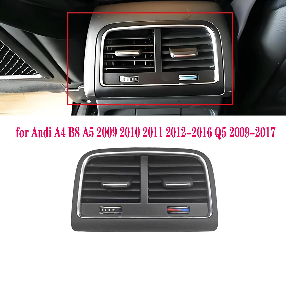 

Задний кондиционер автомобиля, вентиляционное отверстие для Audi A4 B8 A5 2009 2010 2011 2012-2016 Q5 2009-2017 8KD819203
