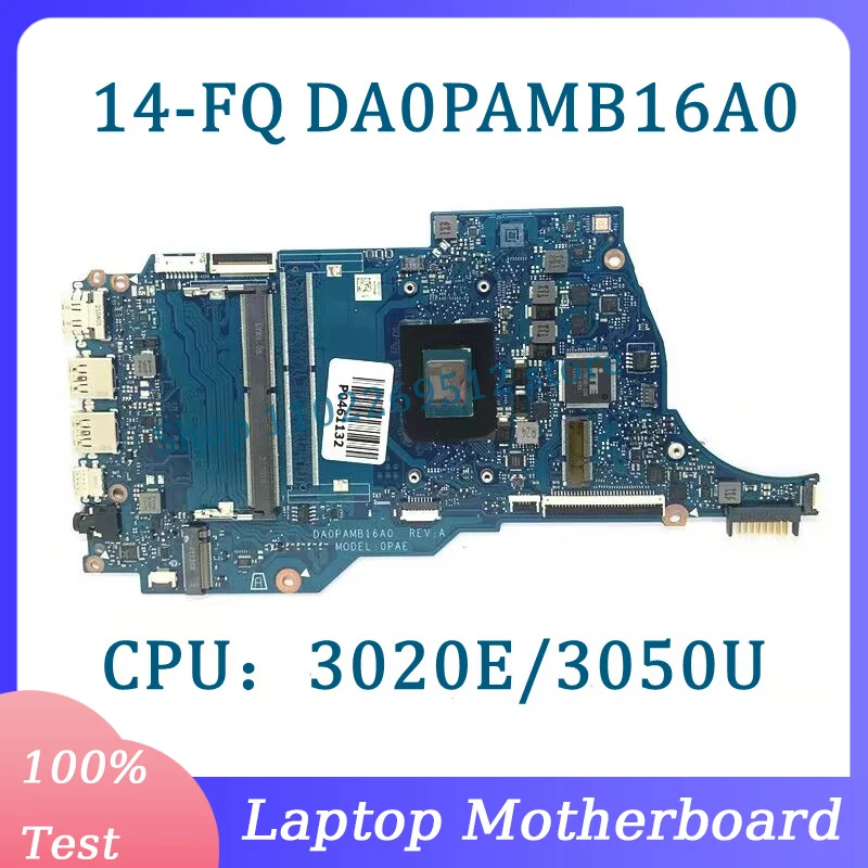 

High Quality DA0PAMB16A0 Mainboard For HP 14-FQ 14S-FQ Laptop Motherboard With AMD 3020E/3050U CPU 100%Fully Tested Working Well