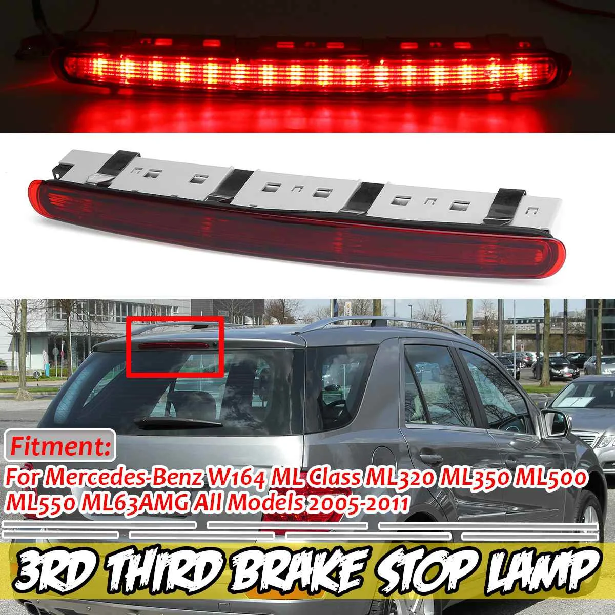 Hot 3RD Car Rear Third Brake Stop Light Tail Lamp For Mercedes For Benz W164 ML Class ML320 ML350 ML500 ML550 ML63 AMG 2005-2011