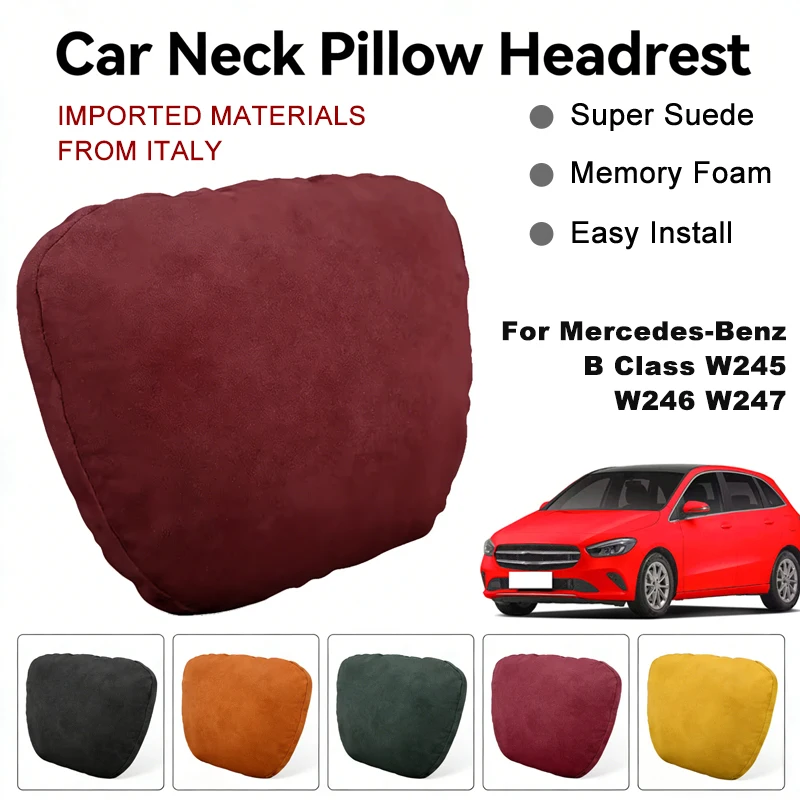 

Italy Suede Car Neck Rest Pillow For Mercedes-Benz B Class W245 W246 W247 Seat Head Neck Support Cushion Auto Interior Parts