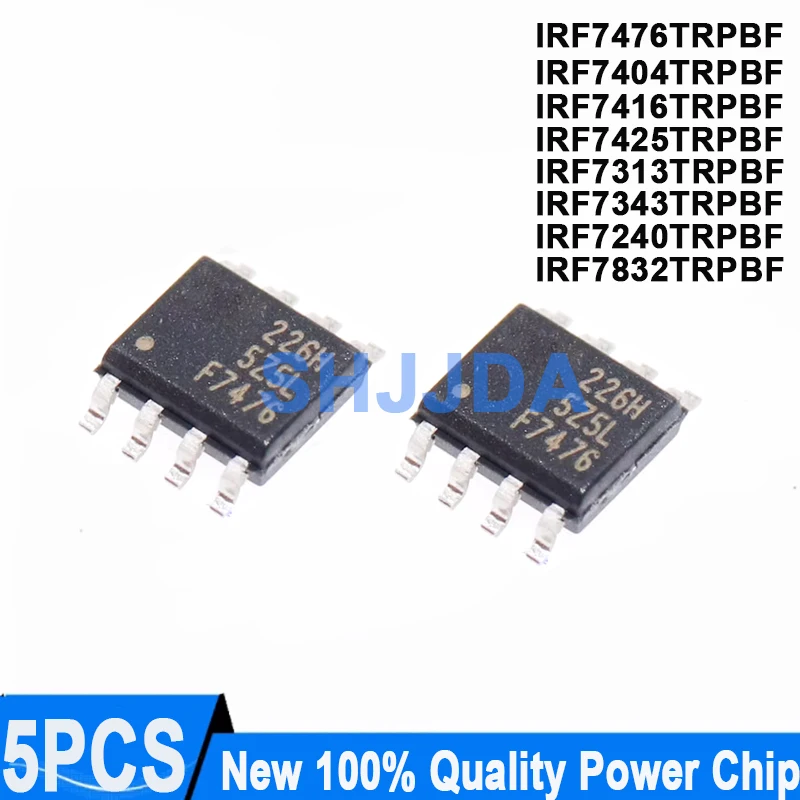 (5 pieces) F7476 IRF7476 IRF7476TRPBF IRF7404 IRF7416 IRF7425 IRF7313 IRF7343 IRF7240 IRF7832 TRPBF SOP-8