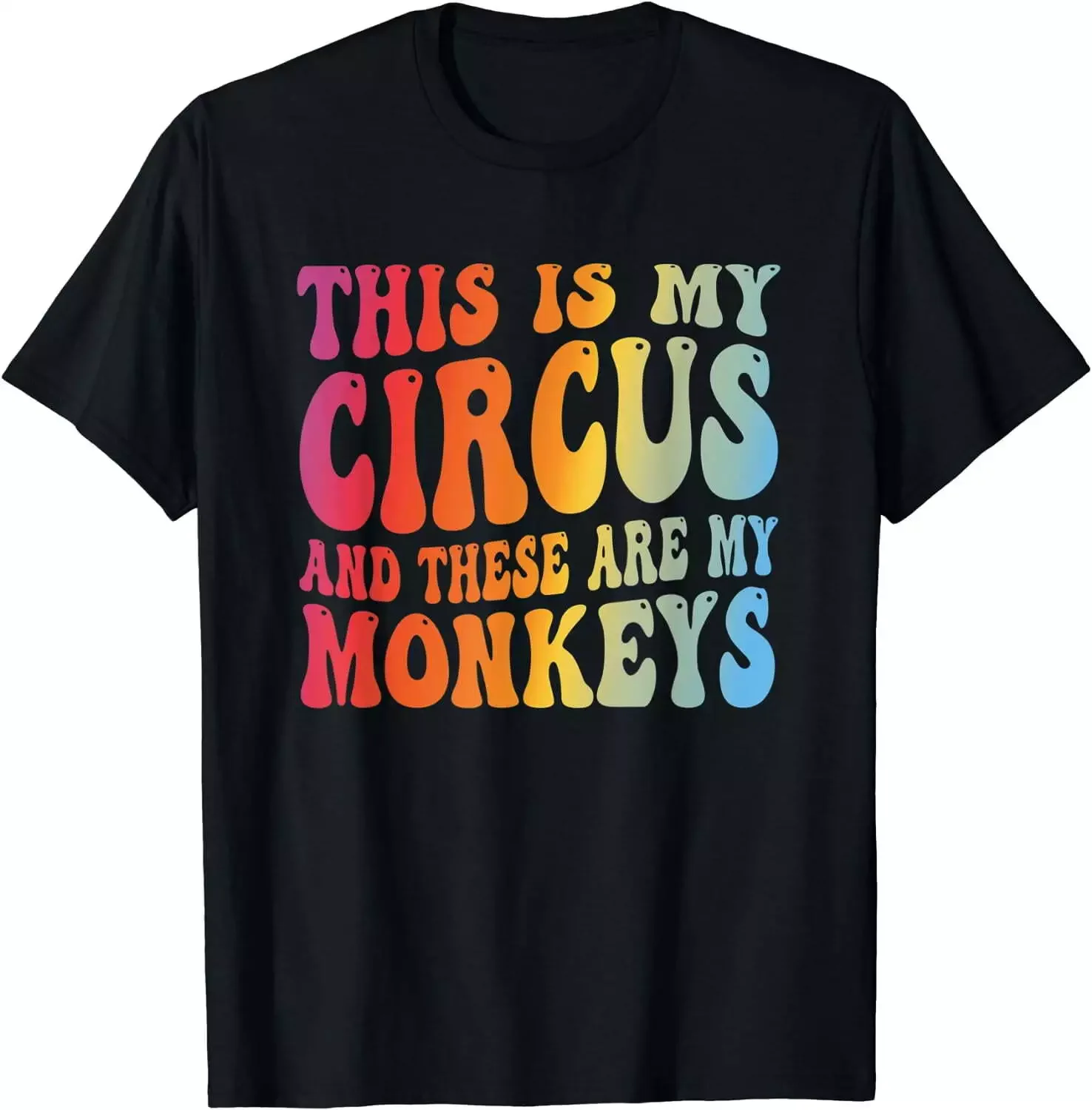 Funny Teacher This Is My Circus And These Are My Monkeys T-Shirt