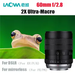 Venus Optics Laowa 60mm f/2.8 2X Ultra Macro Lens APS-C Manual Focus Camera Lens for Nikon F Canon EF Pentax K Sony A Sony E