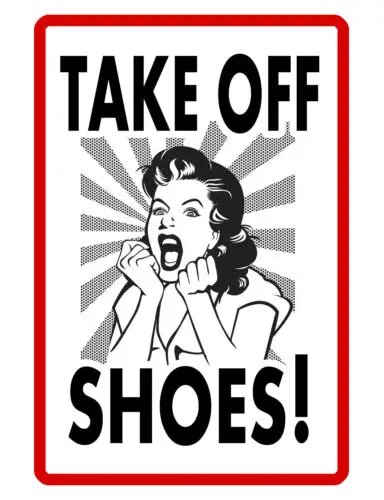 TAKE OFF SHOES SIGN  DURABLE ALUMINUM NO RUST FULL COLOR CUSTOM SIGN D#114 shoe