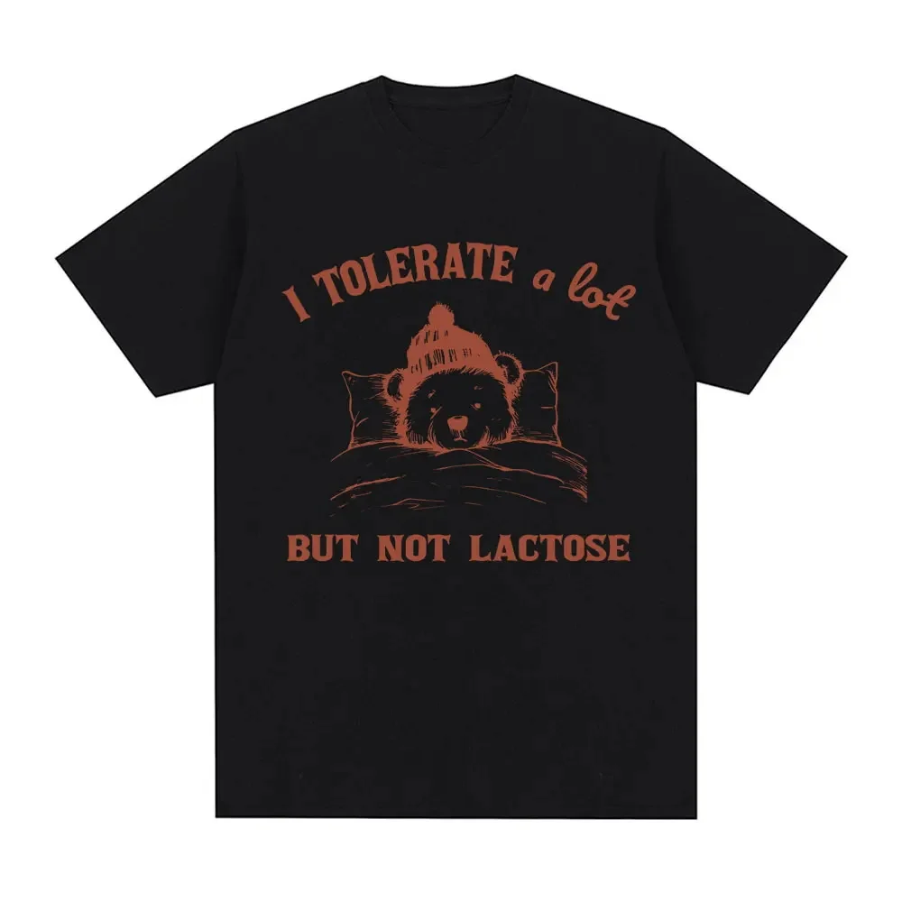 I Tolerate A Lot But Not Lactose T-Shirt Vintage Amusing Cotton Tops Casual O-neck Short Sleeve Harajuku Commuter Unisex Tees