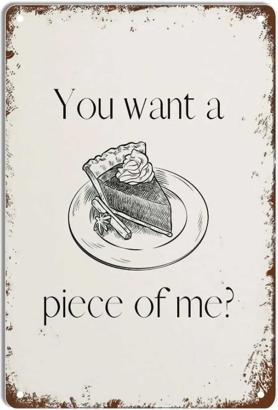 You Want A Piece Of Me Thanksgiving Funny Vintage Metal Tin Sign For Home Coffee 8x12 Inch sign sign
