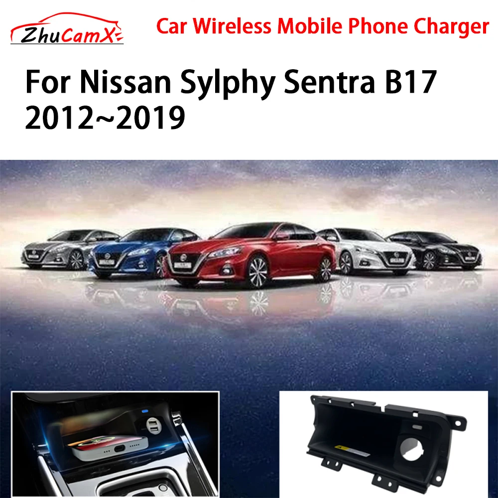 Car Wireless Mobile Phone Charger Center Console Storage QI 18W iPhone fast charge for Nissan Sylphy Sentra B17 2012–2019