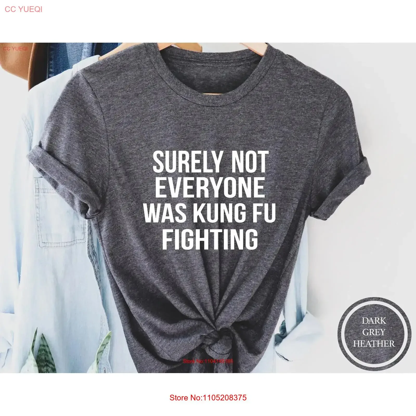 

Surely Not Everybody Was Kung Fu Fighting T Shirt Funny Sarcastic Hilarious Saying Karate vintage Washed Slightly Breathable