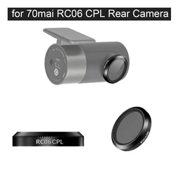 For 70MAI RC06 Rear Camera CPL Filter HD Lens Dust Protection Anti Glare CPL Filter