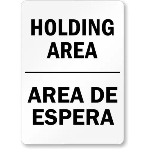 Bilingual Holding Area Aluminum Weatherproof  Sign-Aluminum