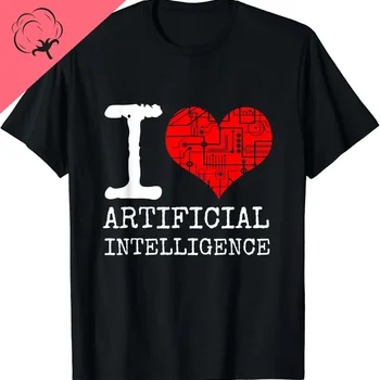 I Love Artificial Intelligence Quote AI Machine Learning T-Shirt Unisex Summer Streetwear Tops  Custom Printed Graphic T Shirts