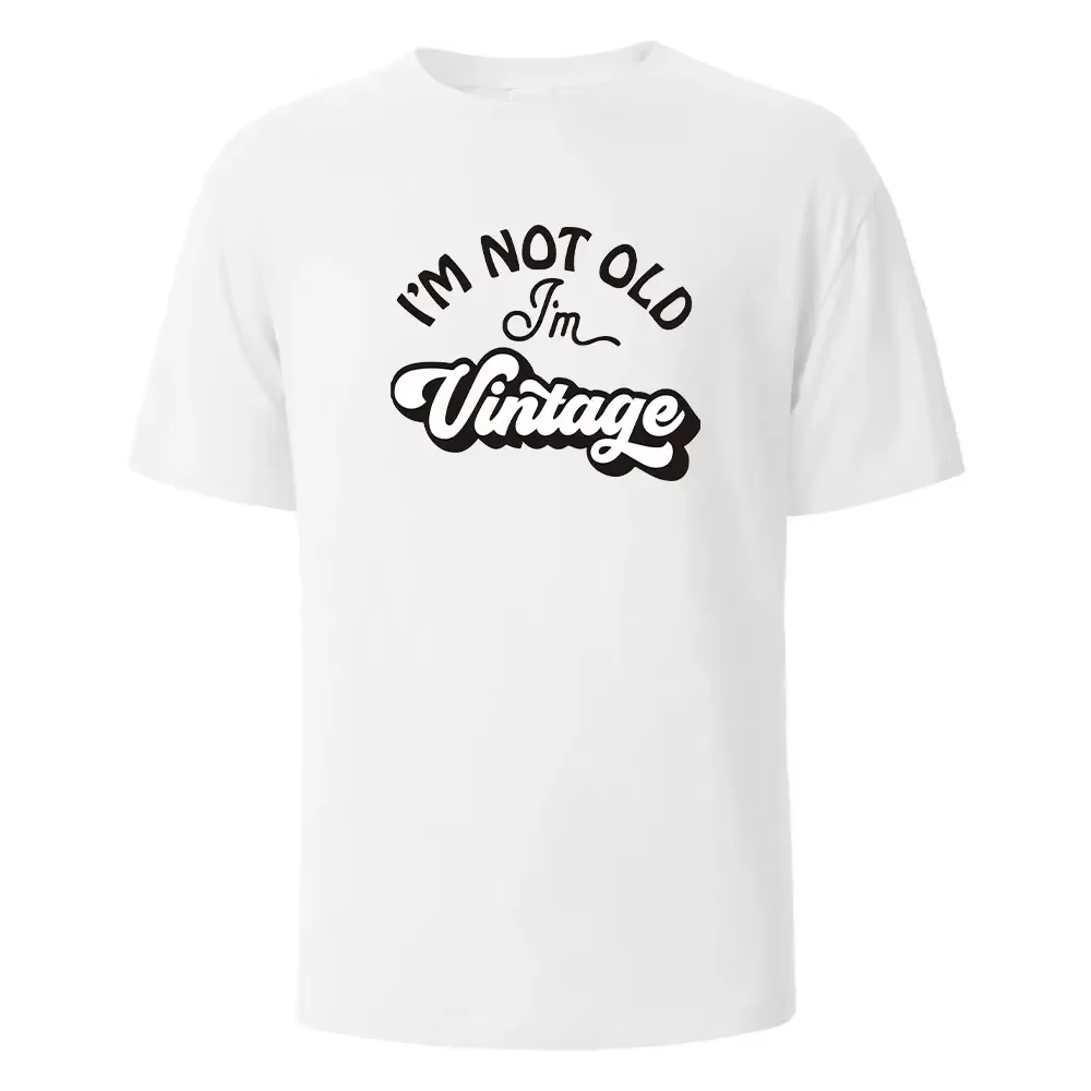 

I'm Not Old Print T-Shirt Summer Tees For Men Women O-neck Oversize Casual Short Sleeved Tops
