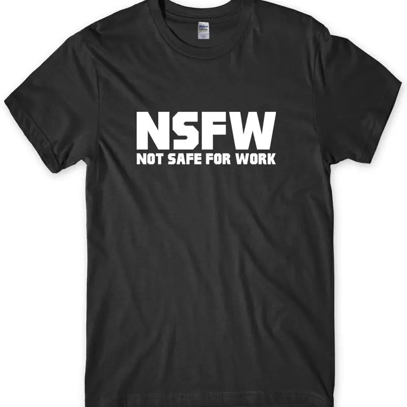 Мужская забавная футболка унисекс NSFW Not Safe For Work