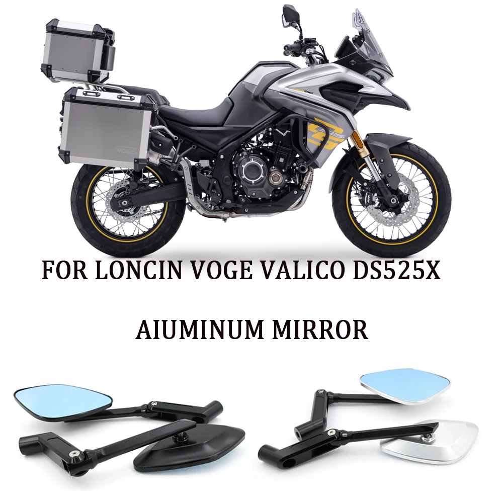 Motorcycle New 2025 Aluminum Rearview Mirror For Loncin VOGE Valico DS525X DSX 525 Rotatable Foldable Wide-angle Rearview Mirror