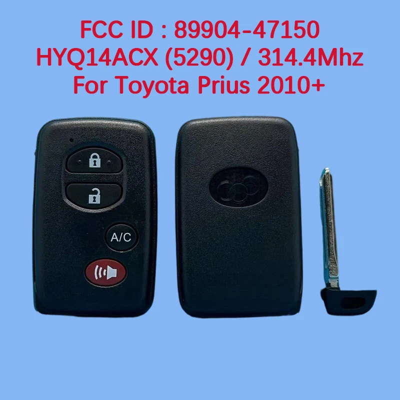 

CN007207 Aftermarket 4-кнопочный смарт-брелок 314,4 МГц FCC 89904-47150 HYQ14ACX 5290 для Toyota Prius 2010+