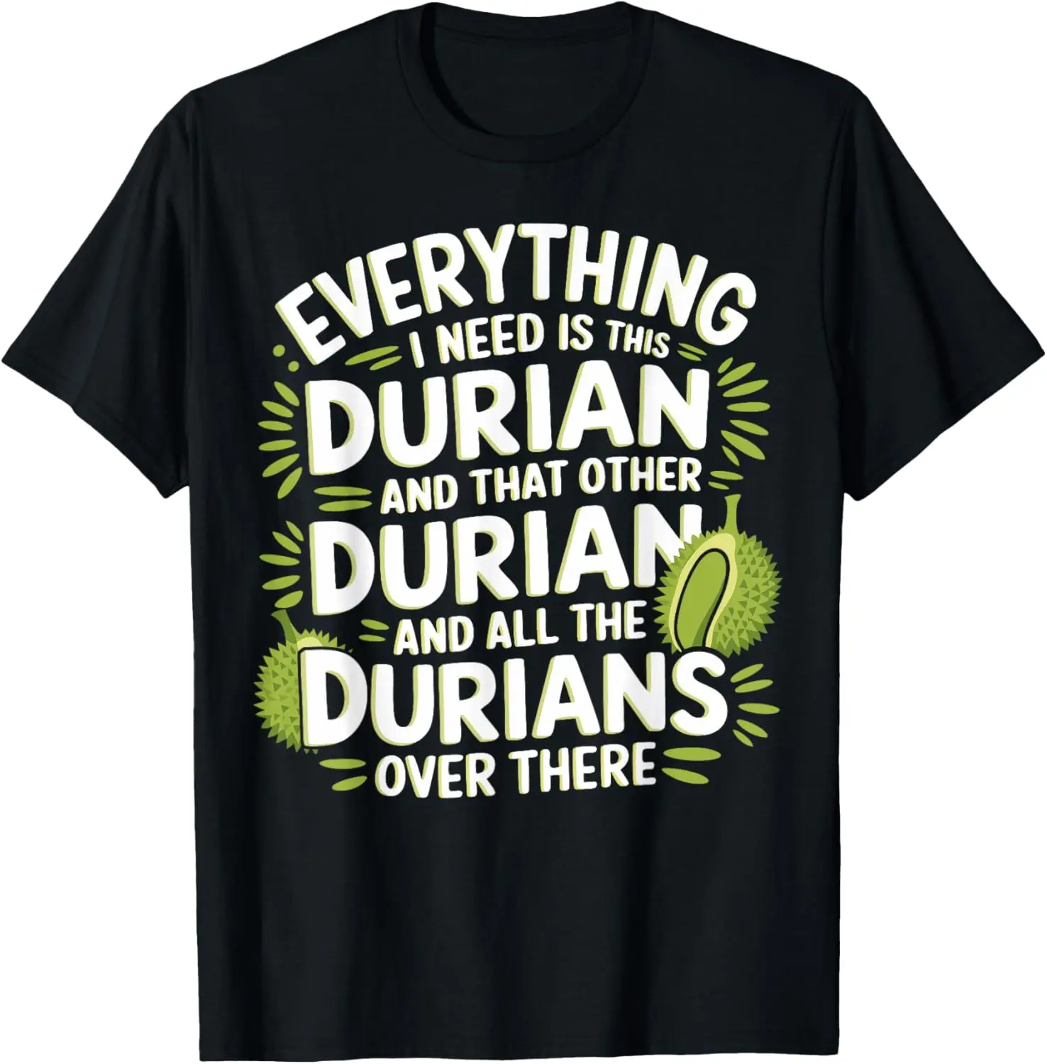 

Durian Lover That Durian And That Durian T-Shirt