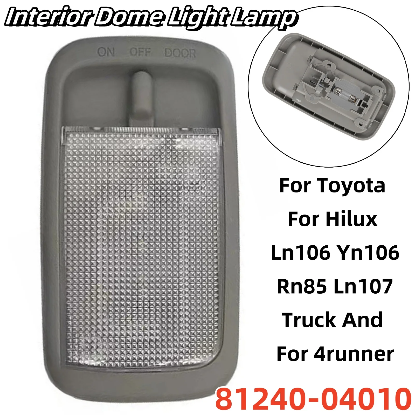 Auto Interior Dome Light Lamp 81240-04010 10*5*4cm For Toyota For Hilux LN106 YN106 RN85 LN107 Truck For 4RUNNER Ceiling Light