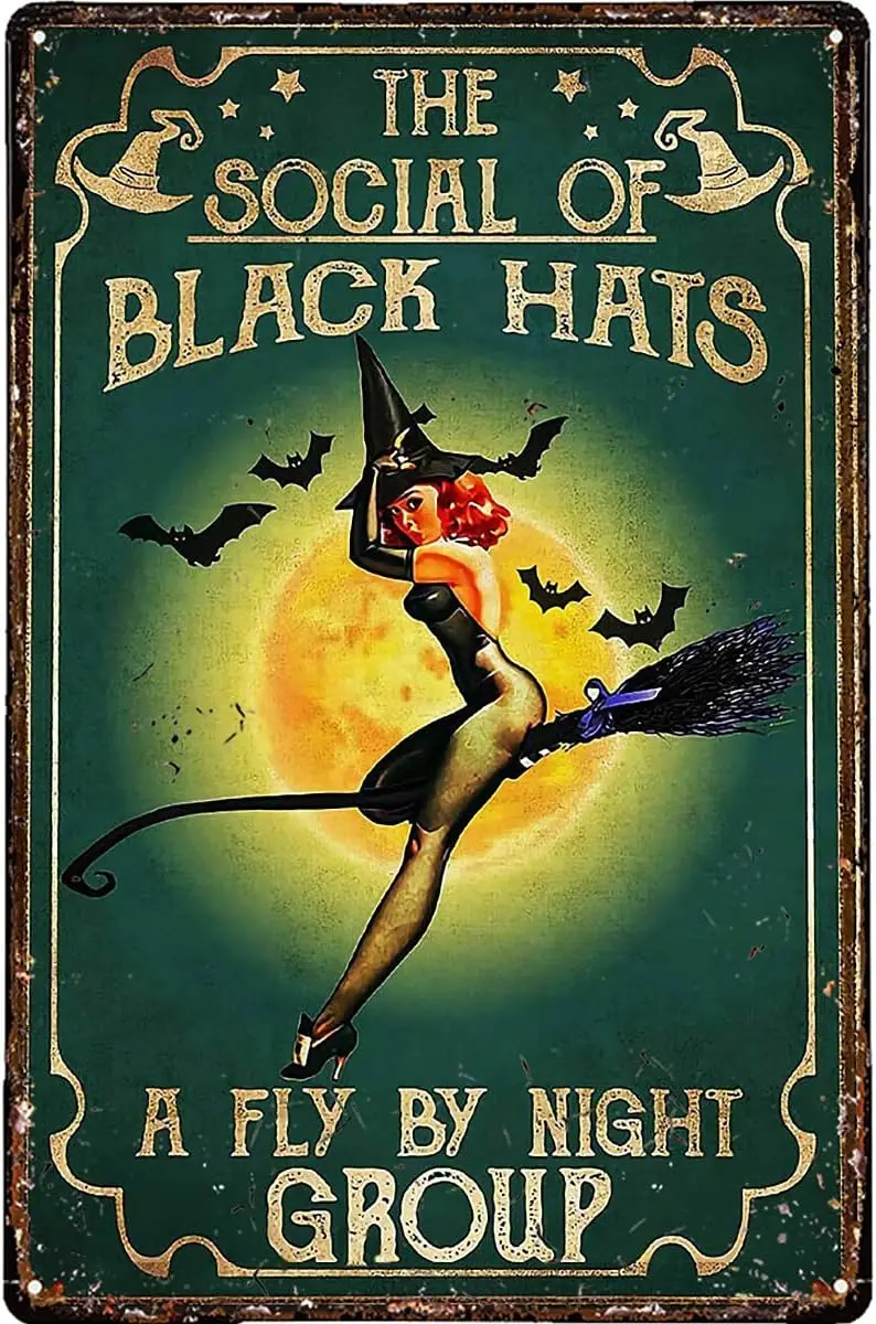 Metal Plate Tin Sign Witch Sexy The Social of Black Hats and Fly by Night Group Halloween Metal Tin Sign Vintage for Home Bar Ca