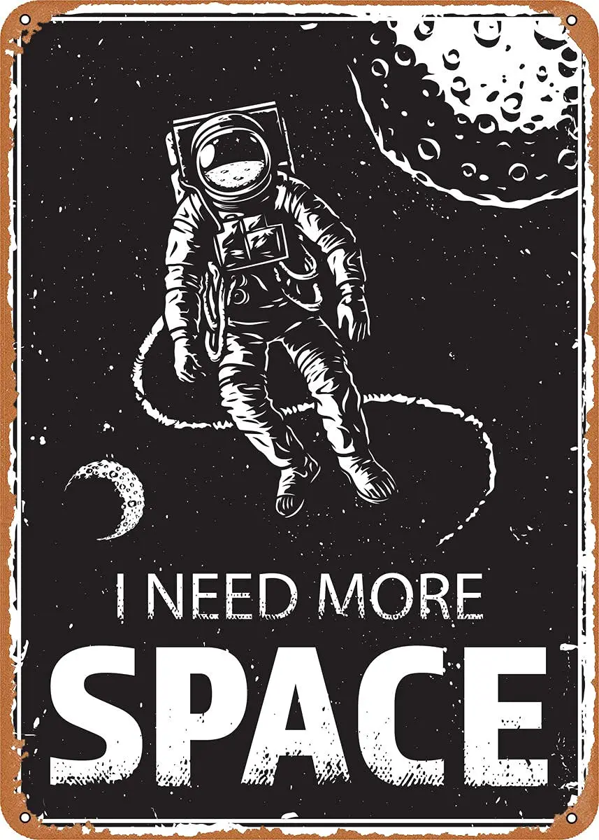 Need More Space 2 Metal Tin Sign Retro Wall Decor Vintage Art Print Poste Great Gift for Space Fans 8 x 12 inch