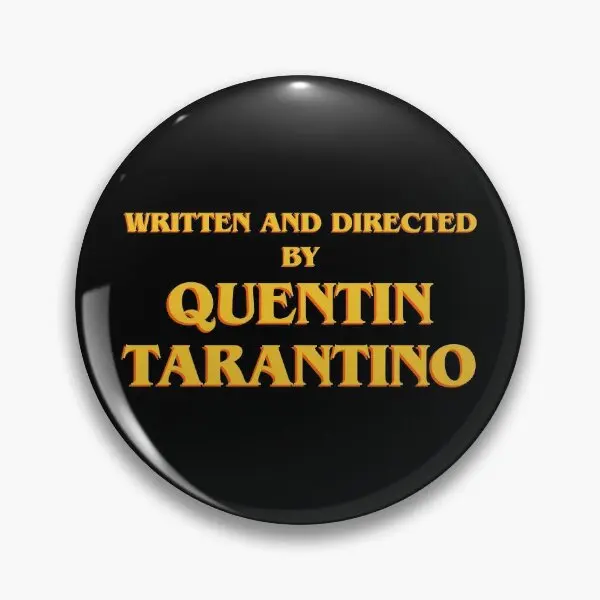 Written And Directed By Quentin Tarantin  Soft Button Pin Brooch Lover Jewelry Funny Decor Clothes Metal Creative Lapel Pin Gift