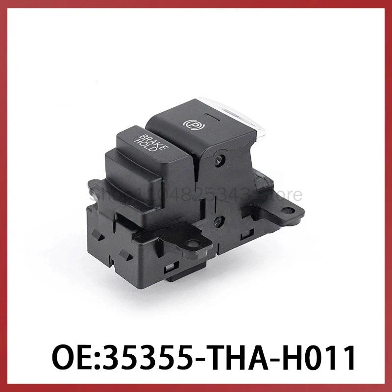 

35355-THA-H011 for Honda Electronic Handbrake Switch P Gear Parking Brake Switch Button
