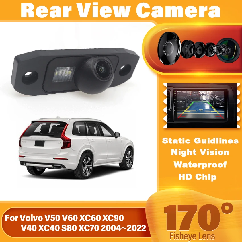 

170° Wide Angle HD Rear View Backup Camera For Volvo V50 V60 XC60 XC90 V40 XC40 S80 XC70 2004~2022 Night Vision Reversing Camera