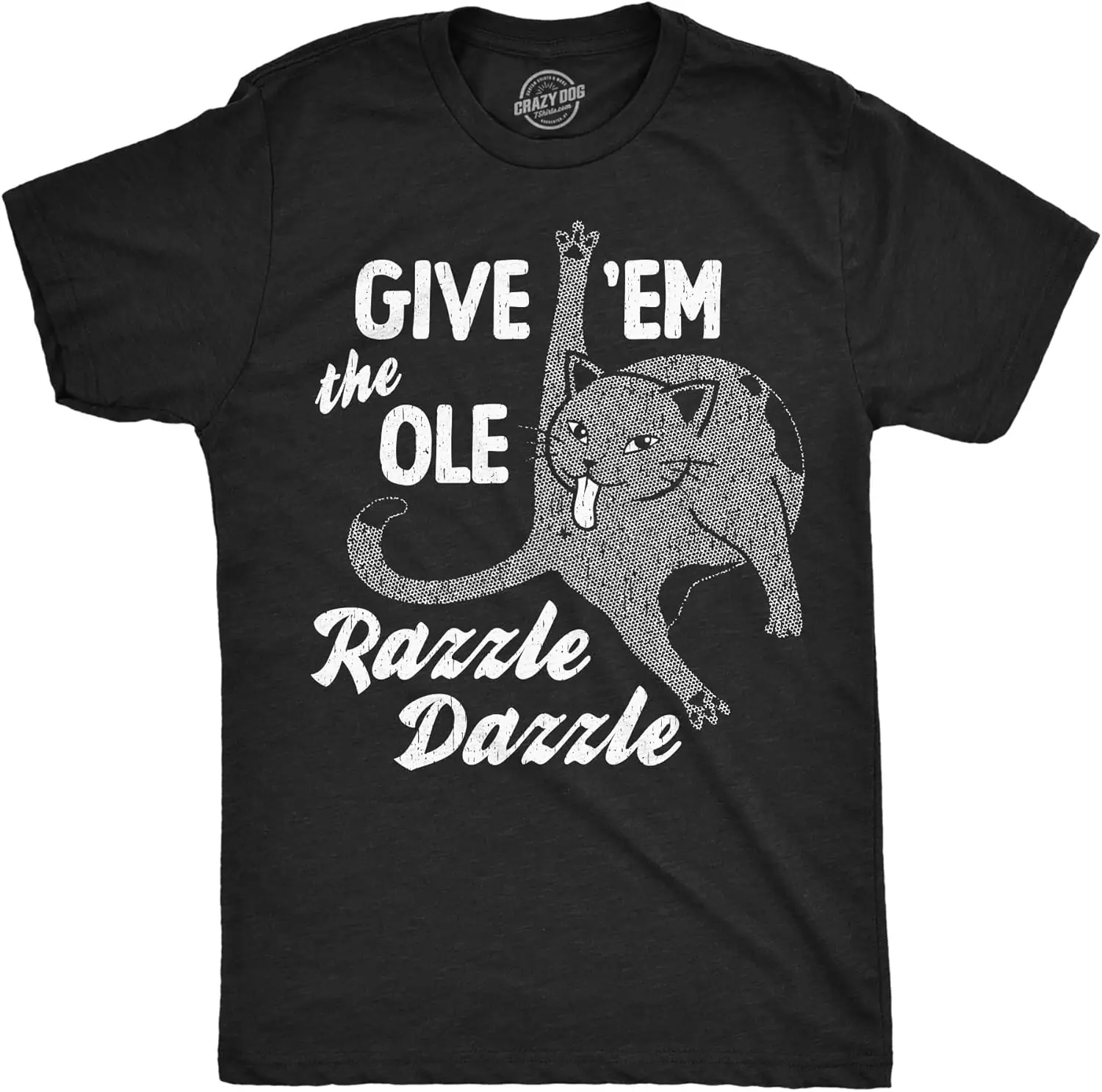 Mens Funny T Shirts Give Em The Ole Razzle Dazzle Sarcastic Cat Graphic Novelty For Men 100% Cotton Trendy Y2K Short-Sleeve Tee
